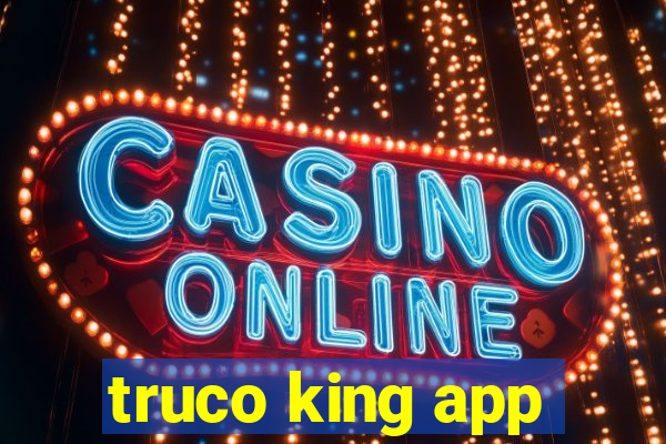 truco king app